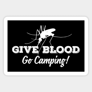 GIVE BLOOD! GO CAMPING! Magnet